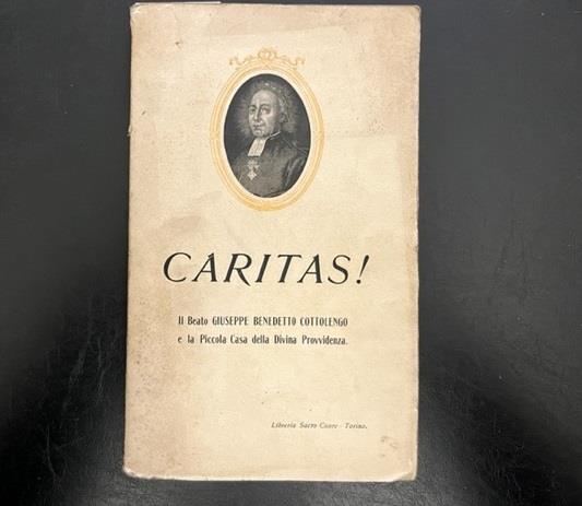 Caritas! Il Beato Giuseppe Benedetto Cottolengo e la Piccola Casa della Divina Provvidenza. Versione dal Francese - copertina