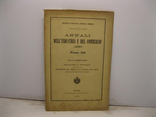 Annali dell'industria e del commercio 1880. Num. 22. Relazione e proposte intorno ad una convenzione fra l'Italia e la Svizzera sulla pesca nelle acque comuni ai due stati - copertina