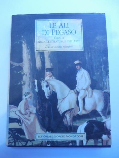 Le ali di Pegaso. Cavalli nella letteratura e nell'arte - copertina