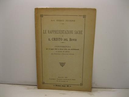 Le rappresentazioni sacre ed il Cristo del Bovio. Conferenza del 15 luglio 1894 in Roma nella sala dell'Eldorado ad iniziativa del comitato per l'istruzione e l'educazione popolare - copertina