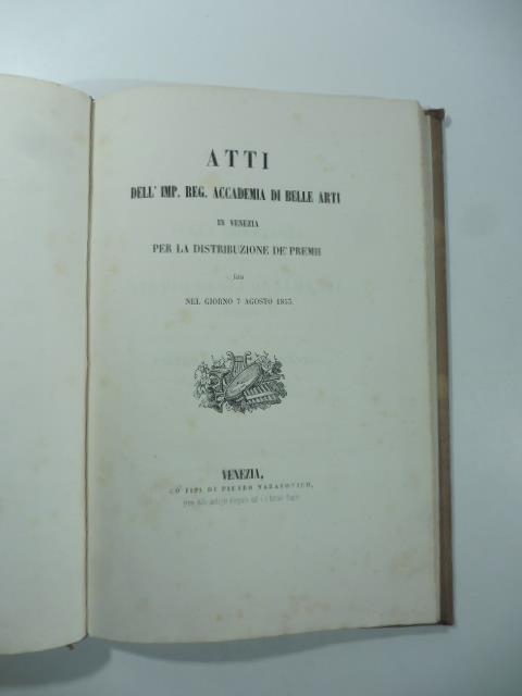 Atti dell'Imp. Reg. Accademia di Belle Arti in Venezia per la distribuzione de' premi nel giorno 7 agosto 1833 - copertina