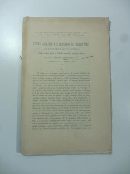 Pietro Abelardo e S. Bernardo di Chiaravalle. La cattedra ed il pulpito. Esame di alcuni giudizi su Abelardo come logico, moralista, teologo - copertina