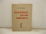 Ecelenssa ch'am perdon-a