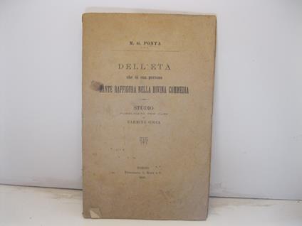 Dell'eta' che in sua persona Dante raffigura nella Divina Commedia. Studio pubblicato per cura di Carmine Gioia - copertina