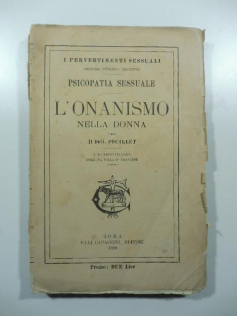 Psicopatia sessuale. L'onanismo nella donna per il Dottor Pouillet