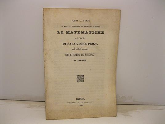 Sopra lo stato in che al presente si trovano in Roma le matematiche. Lettera al nobil uomo Sig. Giuseppe De Vincenzi - copertina