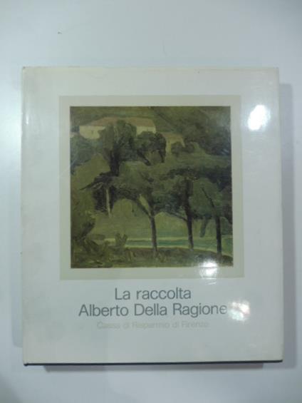 La raccolta Alberto Della Ragione - copertina