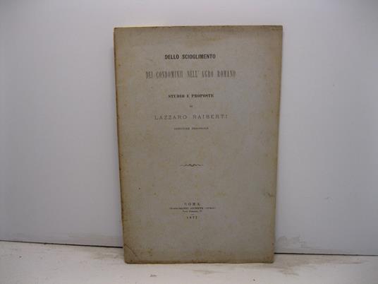 Dello scioglimento dei condomini nell'Agro Romano. Studio e proposte - copertina