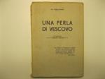Una perla di vescovo, con prefazione di Fr. F. Garrigou - Lagrange