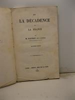 De la decadence de la France. Quatrieme edition