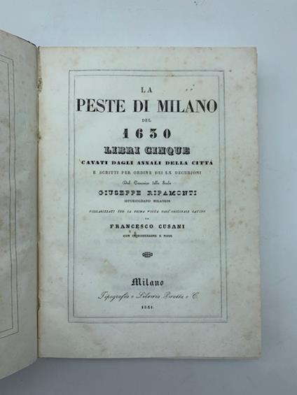 La peste di Milano del 1630. Libri cinque cavati dagli annali della citta' e scritti per ordine dei LX decurioni dal canonico della Scala Giuseppe Ripamonti istoriografo milanese - copertina