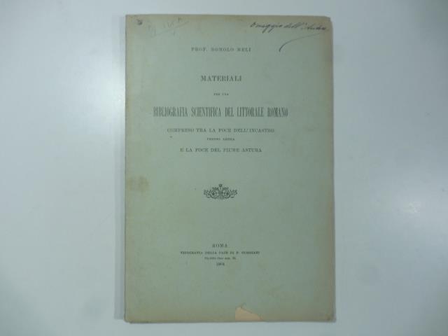 Materiali per una bibliografia scientifica del littorale romano compreso tra la foce dell'Incastro presso Ardea e la foce del fiume Astora