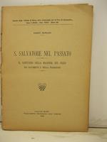S. Salvatore nel passato. Il Santuariio della Madonna del Pozzo nei documenti e nella tradizione