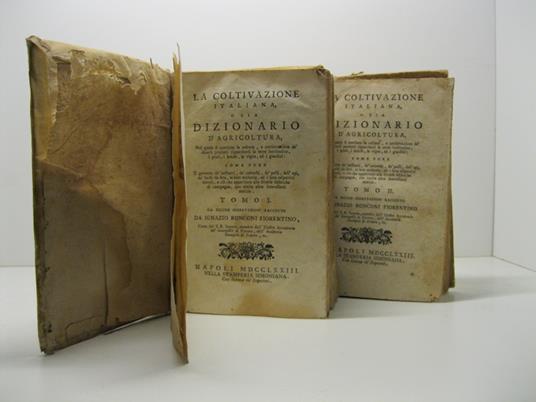 La coltivazione italiana o sia dizionario d'agricoltura nel quale si contiene la coltura e la conservazione dei diversi prodotti riguardanti le terre seminative, i prati, i boschi, le vigne ed i giardini come pure il governo de' bestiami, de' colombi - copertina