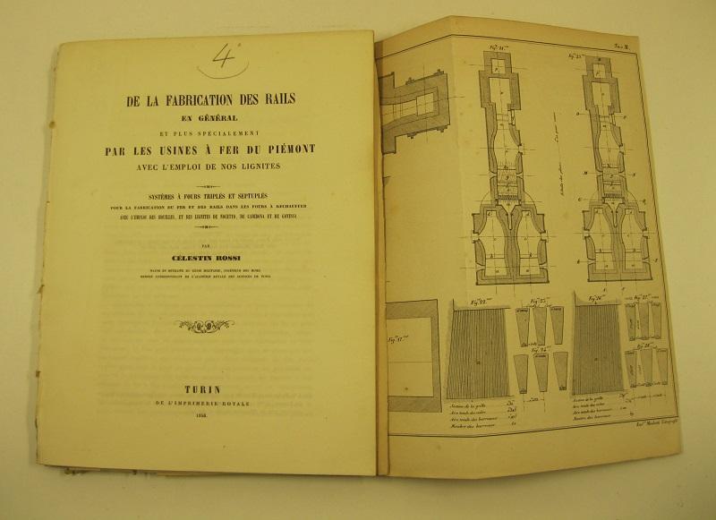 De la fabrication des rails en general et plus specialement par les usines a' fer du Piemont avec l'emploi de nos lignites. Systemes a' fours triple's et septuple's pour la fabrication du fer et des rails dans les fours a' rechauffer