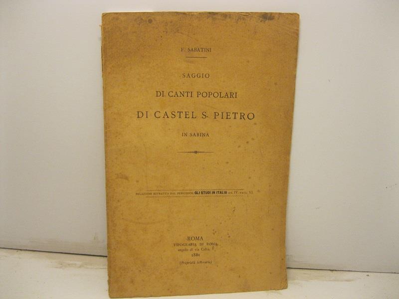 Saggio di canti popolari di Castel S. Pietro in Sabina. Relazione estratta dal periodico Gli studi in Italia