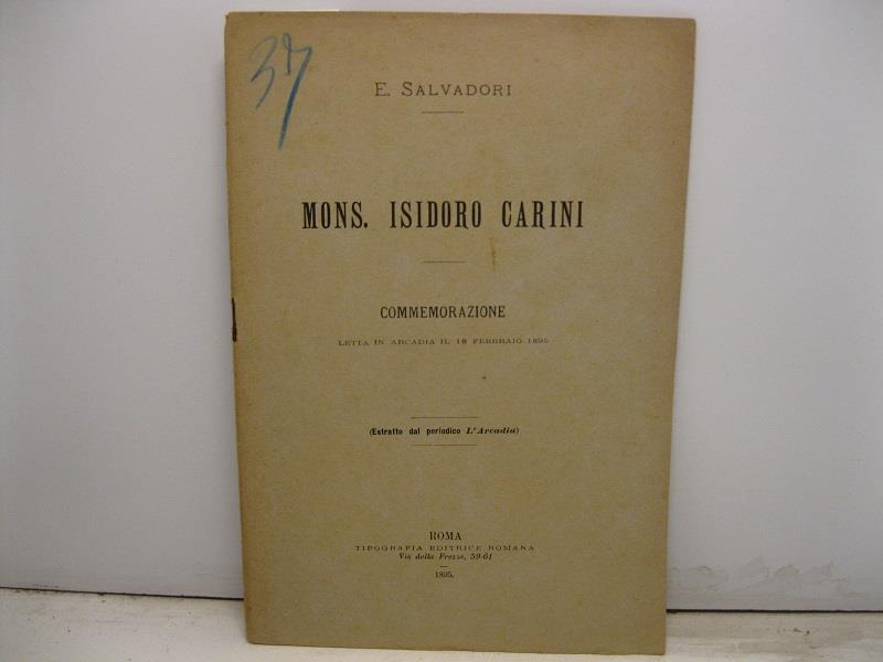 Mons Isidoro Carini. Commemorazione letta in Arcadia il 18 febbraio 1895. Estratto dal periodico L'Arcadia
