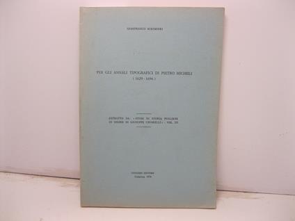Per gli annali tipografici di Pietro Micheli (1629-1696). Estratto da: Studi di Storia Pugliese in onore di Giuseppe Chiarelli, vol. III - copertina
