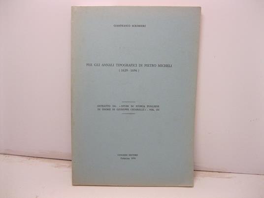 Per gli annali tipografici di Pietro Micheli (1629-1696). Estratto da: Studi di Storia Pugliese in onore di Giuseppe Chiarelli, vol. III - copertina