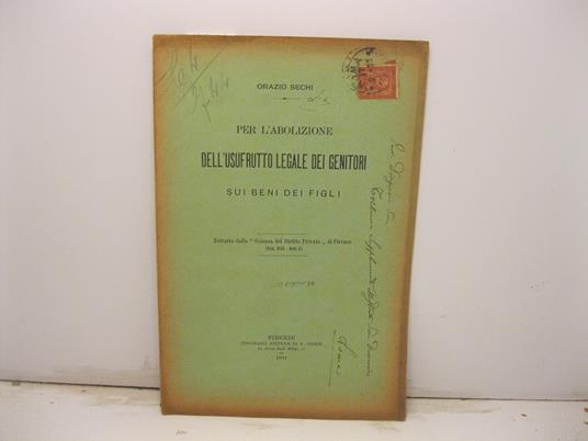 Per l'abolizione dell'usufrutto legale dei genitori sui beni dei figli. Estratto dalla 'Scienza del Diritto Privato' di Firenze - copertina