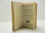 Repubblica di Lesbo overo della ragione di Stato in un dominio aristocratico. Libri dieci al molt'illustre Sig. e Padrone osservandiss. il sig. Bernardo Morandi