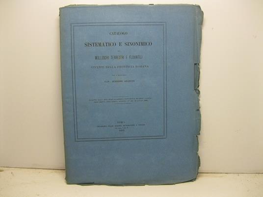 Catalogo sistematico e sinonimico dei molluschi terrestri e fluviatili viventi nella provincia romana - copertina
