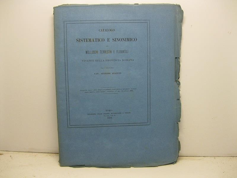 Catalogo sistematico e sinonimico dei molluschi terrestri e fluviatili viventi nella provincia romana