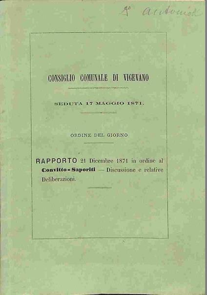 Consiglio comunale di Vigevano. Seduta 17 maggio 1871. Rapporto 21 dicembre 1871 in ordine al Convitto Saporiti. Discussione e relative deliberazioni - copertina