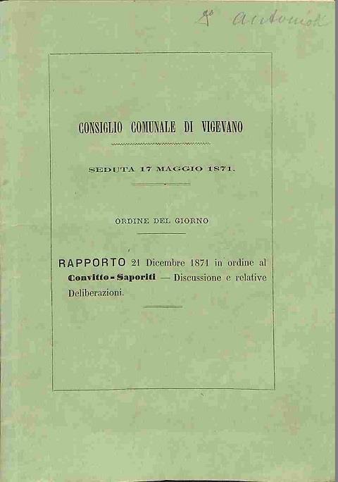 Consiglio comunale di Vigevano. Seduta 17 maggio 1871. Rapporto 21 dicembre 1871 in ordine al Convitto Saporiti. Discussione e relative deliberazioni - copertina