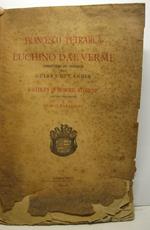 Francesco Petrarca e Luchino Dal Verme condottiero dei Veneziani nella guerra di Candia. Raccolta di memorie storiche con una prefazione di Marco Tabarrini