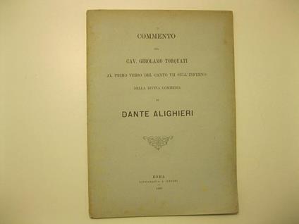 Commento del cav. Girolamo Torquati al primo verso del canto VII sull'inferno della Divina Commedia di Dante Alighieri - copertina