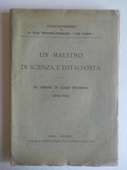 Un maestro di scienza e d'italianita'. In onore di Luigi Pigorini (1842-1925) - copertina