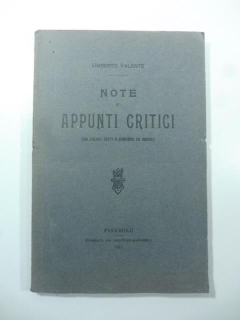 Note ed appunti critici (da Fulvio Testi a Edmondo De Amicis) - copertina