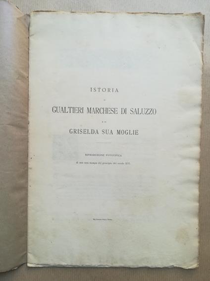 Istoria di Gualtieri Marchese di Saluzzo e di Griselda sua moglie. Riproduzione fototipica di una rara stampa del principio del secolo XVI - copertina