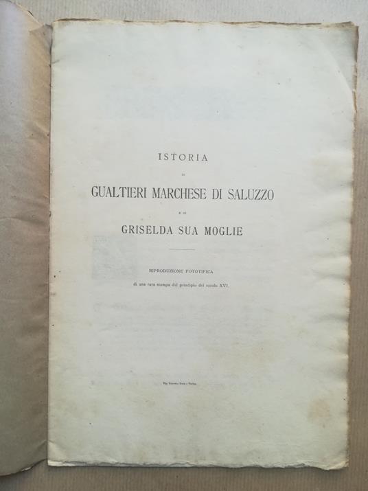 Istoria di Gualtieri Marchese di Saluzzo e di Griselda sua moglie. Riproduzione fototipica di una rara stampa del principio del secolo XVI - copertina