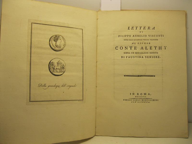 Lettera al signor conte Alethy sopra un medaglione inedito di Faustina Seniore