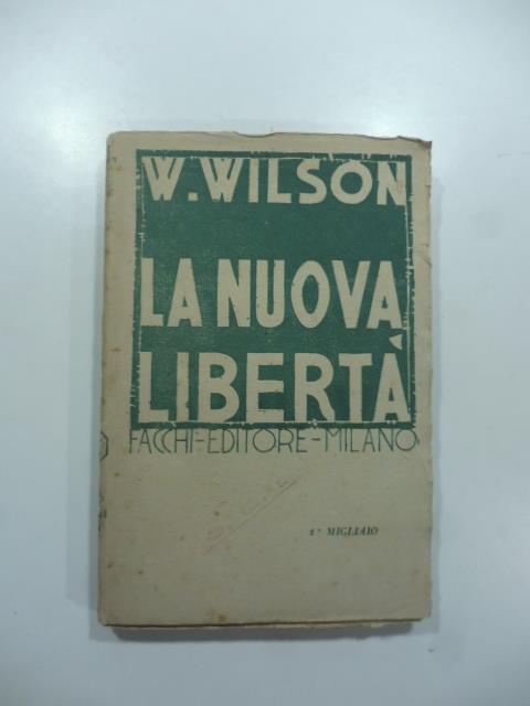 La nuova liberta'. Invito di liberazione alle generose forze di un popolo - copertina