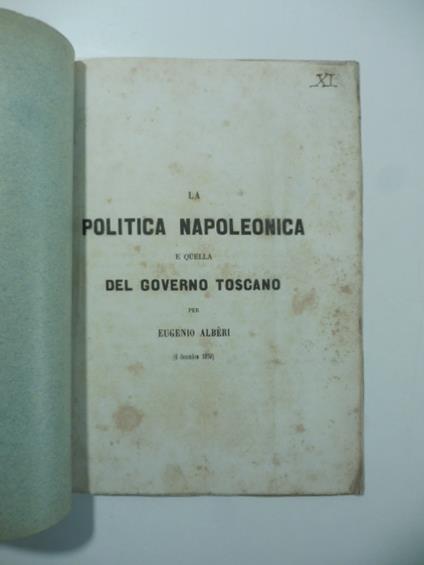 La politica napoleonica e quella del governo toscano - Eugenio Alberi - copertina