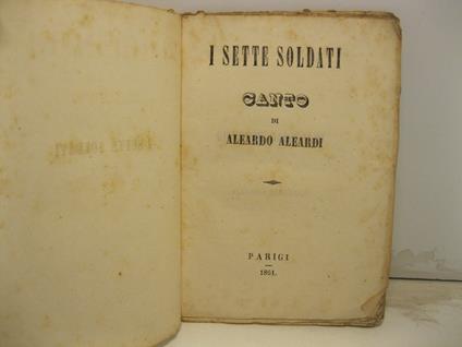 I sette soldati. Canto di Aleardo Aleardi - Aleardo Aleardi - copertina
