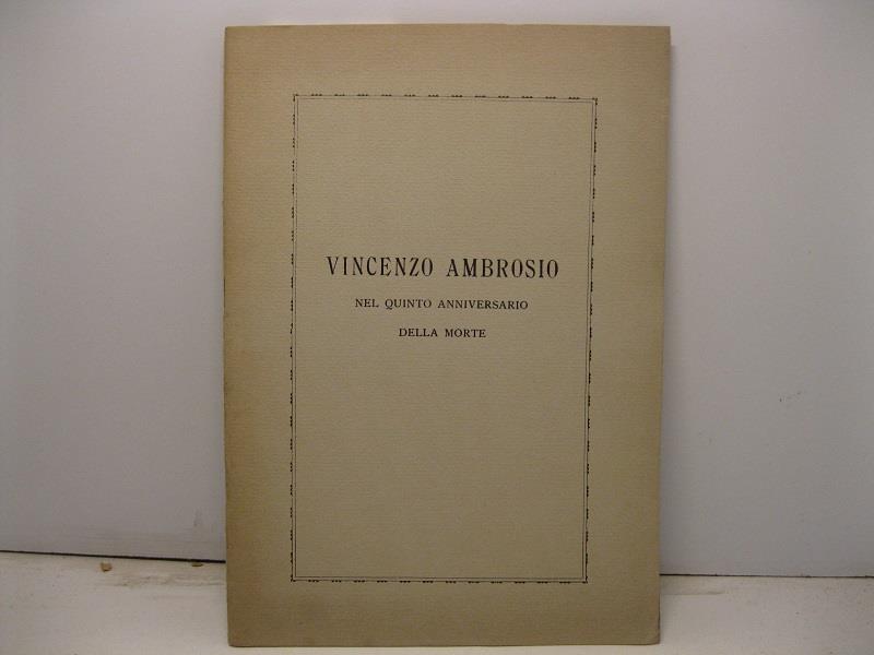 Vincenzo Ambrosio nel quinto anniversario della morte