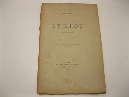Lykios. Con cinque tavole. Estr. dal Bull. della Comm. arch. com. 1919 - Carlo Anti - copertina
