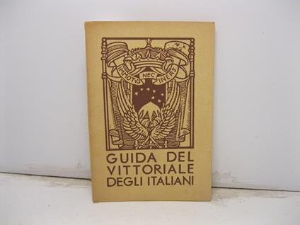 Il vittoriale degli italiani. Breve guida. Seconda edizione - Bruers Antonio - copertina