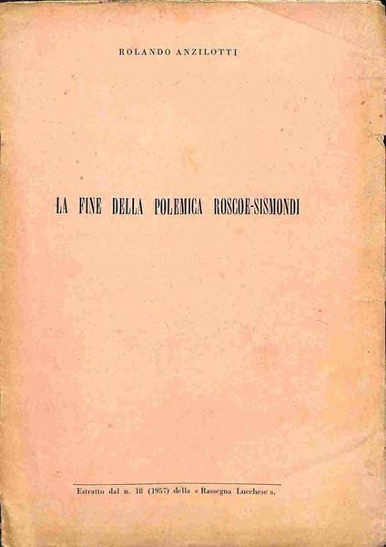 La fine della polemica Roscoe-Sismondi - Rolando Anzilotti - copertina
