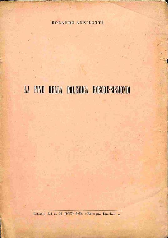La fine della polemica Roscoe-Sismondi - Rolando Anzilotti - copertina