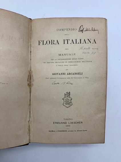 Compendio della flora italiana ossia manuale per la determinazione delle piante che trovansi selvatiche id inselvatichite nell'Italia e nelle isole adiacenti - Giovanni Arcangeli - copertina