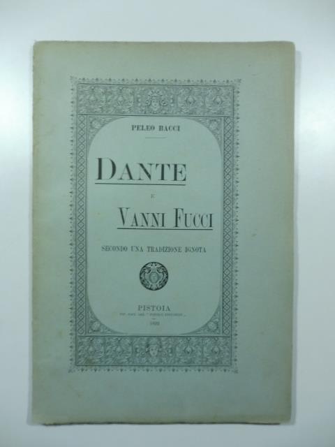 Dante e Vanni Fucci secondo una tradizione ignota - Peleo Bacci - copertina