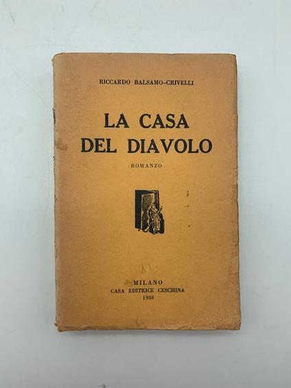 La casa del diavolo. Romanzo - Riccardo Balsamo-Crivelli - copertina