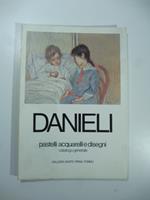 Giuseppe Danieli. Pastelli acquarelli e disegni. Catalogo generale. Galleria d'arte Pirra, Torino