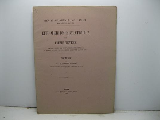 Effemeridi e statistica del Fiume Tevere prima e dopo la confluenza dell'Aniene e dello stesso fiume Aniene durante l'anno 1877 - Alessandro Betocchi - copertina