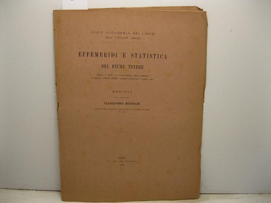Effemeridi e statistica del Fiume Tevere prima e dopo la confluenza dell'Aniene e dello stesso fiume Aniene durante l'anno 1881 - Alessandro Betocchi - copertina